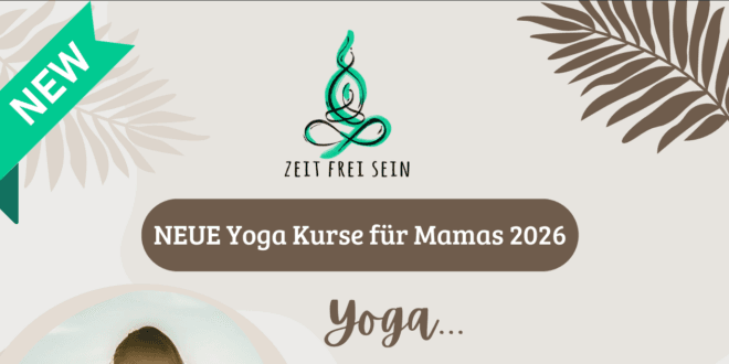 Neue Yoga Kurse für Mamas 2026